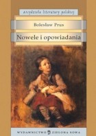 Bolesław Prus - Nowele i opowiadania