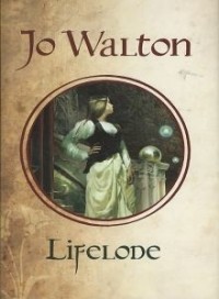 Jo Walton - Lifelode