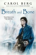 Carol Berg - Breath and Bone