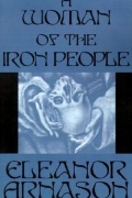 Eleanor Arnason - A Woman of the Iron People