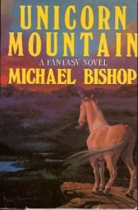 Michael Bishop - Unicorn Mountain