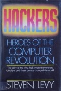 Hackers: Heroes of the Computer Revolution