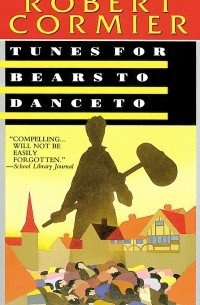 Роберт Кормье - Мелодии для танцев на медвежьей вечеринке