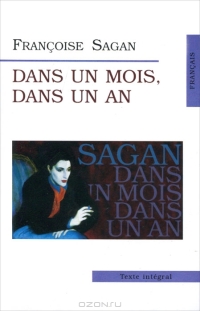 Françoise Sagan - Dans un Mois, Dans un An