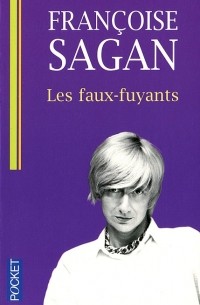 Francoise Sagan - Les faux-fuyants
