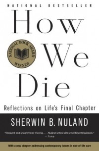 Sherwin B. Nuland - How We Die
