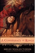 Megan Whalen Turner - A Conspiracy of Kings