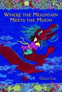 Grace Lin - Where the Mountain Meets the Moon