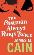 James Cain - The Postman Always Rings Twice