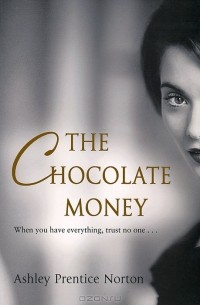 Ashley Prentice Norton - The Chocolate Money