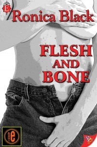 Ronica Black - Flesh and Bone