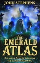 John Stephens - The Emerald Atlas