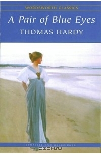 Thomas Hardy - A Pair Of Blue Eyes
