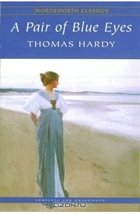 Thomas Hardy - A Pair of Blue Eyes