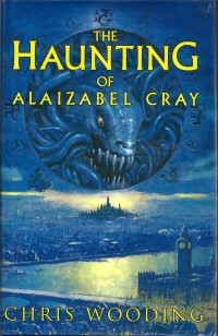 Chris Wooding - The Haunting Of Alaizabel Cray