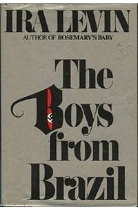 Ira Levin - The Boys from Brazil