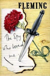 Ian Fleming - The Spy Who Loved Me