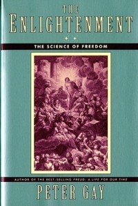 Питер Гей - The Enlightenment V 2 – An Interpretation – The Science of Freedom Reissue