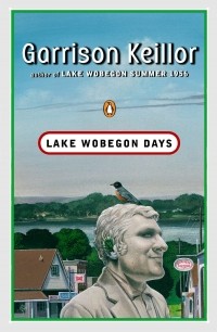 Гаррисон Кейллор - Lake Wobegon Days