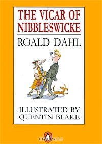 Roald Dahl - The Vicar of Nibbleswicke