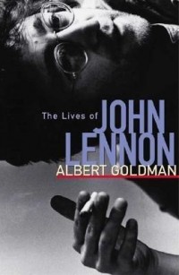 Альберт Голдман - The Lives of John Lennon