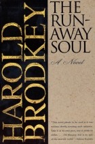 Harold Brodkey - The Runaway Soul