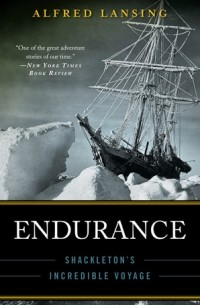 Alfred Lansing - Endurance: Shackleton's Incredible Voyage