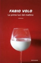 Fabio Volo - Le prime luci del mattino