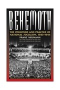 Franze Neumann - Behemoth: The Structure and Practice of National Socialism, 1933-1944