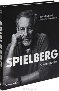 Richard Schickel - Spielberg: A Retrospective