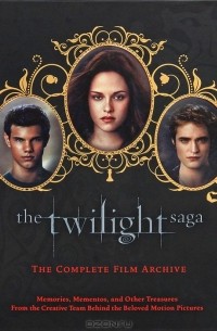 Роберт Абель - The Twilight Saga: The Complete Film Archive