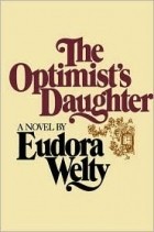 Eudora Welty - The Optimist&#039;s Daughter