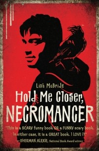 Лиш МакБрайд - Hold Me Closer, Necromancer