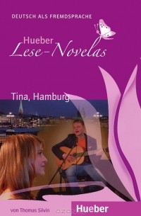 Thomas Silvin - Hueber Lese-Novelas: Tina, Hamburg