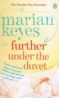 Marian Keyes - Further Under the Duvet