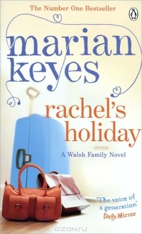 Marian Keyes - Rachel's Holiday