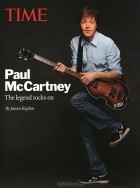 James Kaplan - Paul McCartney: The Legend Rocks on