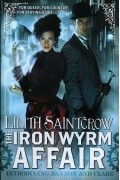 Lilith Saintcrow - The Iron Wyrm Affair
