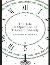 Laurence Sterne - The Life & Opinions of Tristram Shandy