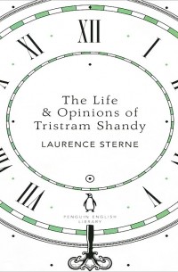 Laurence Sterne - The Life & Opinions of Tristram Shandy