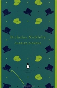 Charles Dickens - Жизнь и приключения Николаса Никльби