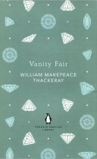 William Makepeaсе Thackeray - Vanity Fair