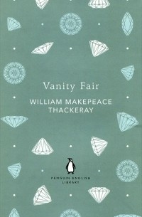 William Makepeaсе Thackeray - Vanity Fair