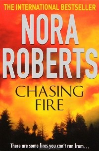 Nora Roberts - Chasing Fire