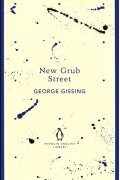 George Gissing - New Grub Street