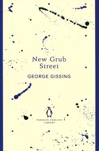 George Gissing - New Grub Street