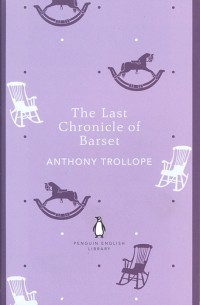 Anthony Trollope - The Last Chronicle of Barset