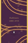 James Joyce - Dubliners (сборник)