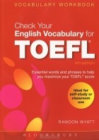 Rawdon Wyatt - Check Your English Vocabulary for TOEFL