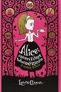 Lewis Carroll - Alice's Adventures in Wonderland and Other Stories